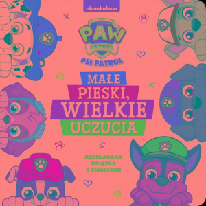 Psi Patrol Małe pieski, wielkie uczucia