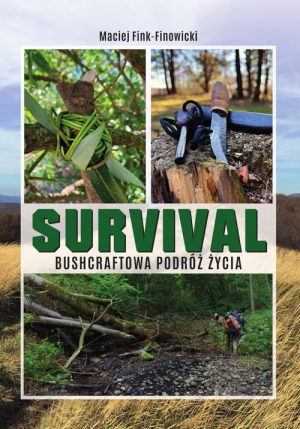 Survival Bushcraftowa podróż życia