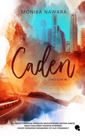 Caden. Crazy Love. Tom 3
