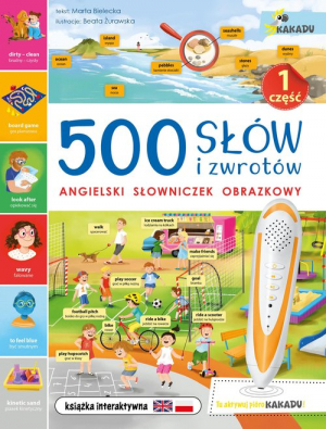 500 słów i zwrotów Angielski słowniczek obrazkowy Część 1 Seria z piórem Kakadu