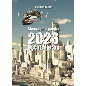 Masoneria polska 2023 Ostatni etap