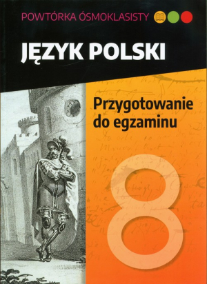 Powtórka ósmoklasisty Język polski Przygotowanie do egzaminu Szkoła podstawowa