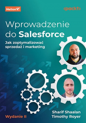Wprowadzenie do Salesforce. Jak zoptymalizować sprzedaż i marketing.