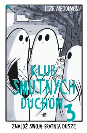 Klub Smutnych Duchów. Tom 3
