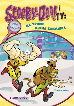 Scooby-Doo! i Ty Na tropie Ducha Zapaśnika Tom 19