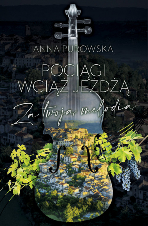 Pociągi wciąż jeżdżą Za twoją melodią WIELKIE LITERY