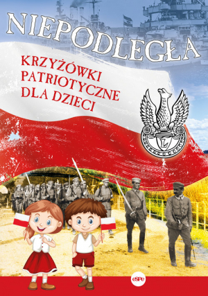 Niepodległa Krzyżówki patriotyczne dla dzieci