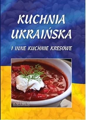 Kuchnia ukraińska i inne kuchnie kresowe A4
