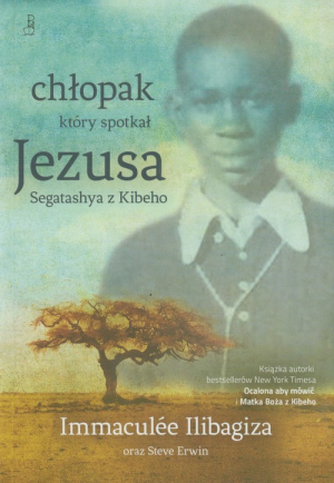 Chłopak który spotkał Jezusa Segatashya z Kibeho