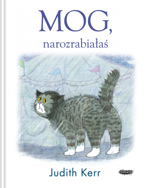 Mog, narozrabiałaś