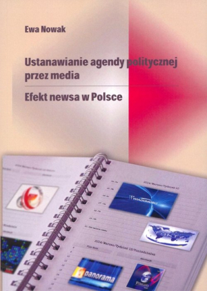 Ustanawianie agendy politycznej przez media Efekt newsa w Polsce