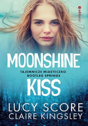 Moonshine Kiss Tajemnicze miasteczko Bootleg Springs