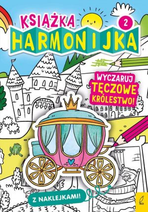 Książka harmonijka 2 Wyczaruj tęczowe królestwo