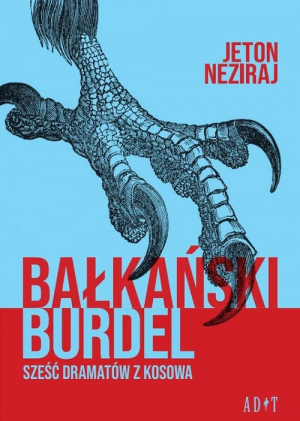Bałkański burdel Sześć dramatów z Kosowa