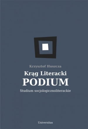 Krąg Literacki PODIUM Studium socjologicznoliterackie