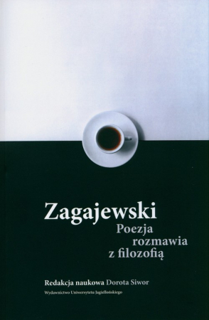Zagajewski Poezja rozmawia z filozofią