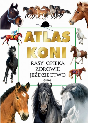 Atlas Koni Rasy Opieka Zdrowie Jeździectwo