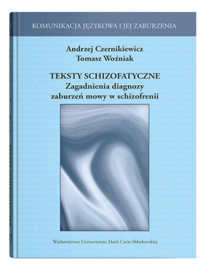 Teksty schizofatyczne Zagadnienia diagnozy zaburzeń mowy w schizofrenii