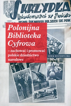 Polonijna biblioteka cyfrowa zachować i promować polskie dziedzictwo narodowe