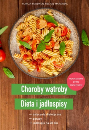 Choroby wątroby. Dieta i jadłospisy