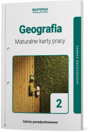 Geografia 2 Maturalne karty pracy Zakres rozszerzony Szkoła ponadpodstawowa