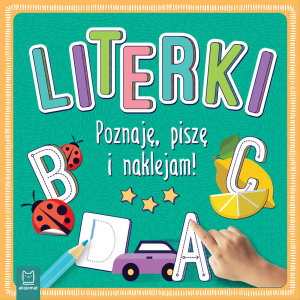 Literki. Poznaję, piszę i naklejam!