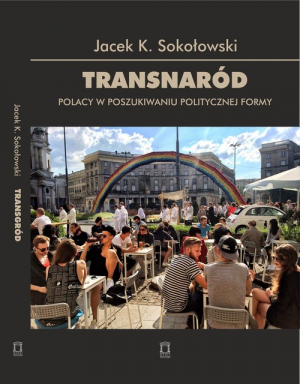 Transnaród Polacy w poszukiwaniu politycznej formy