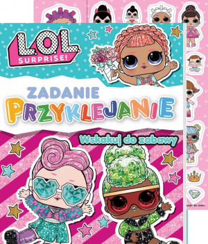 L.O.L. Surprise! Zadanie Przyklejanie Część 1