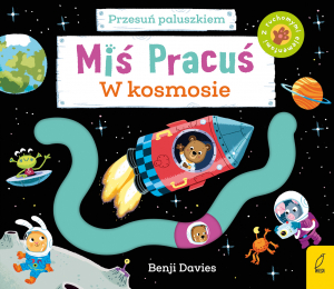 Miś Pracuś Przesuń paluszkiem W kosmosie