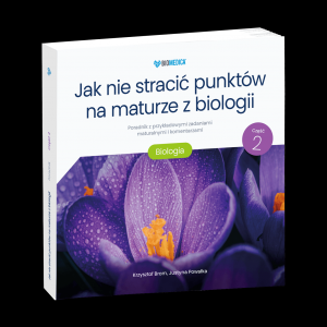 Jak nie stracić punktów na maturze z biologii poradnik część 2