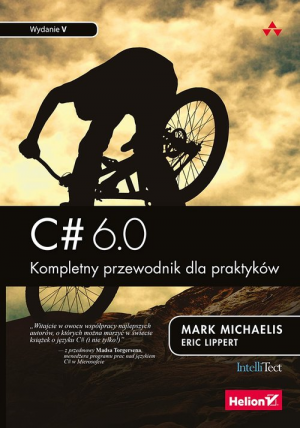 C# 6 0 kompletny przewodnik dla praktyków wyd. 5