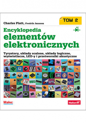 Encyklopedia elementów elektronicznych. Tyrystory, układy scalone, układy logiczne, wyświetlacze, LED-y i przetworniki akustyczne. Tom 2