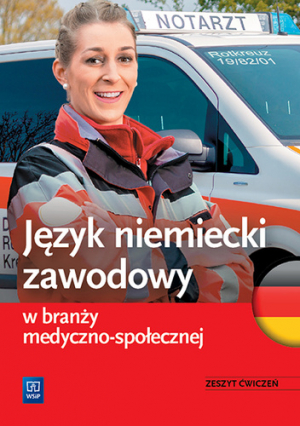 Język niemiecki zawodowy w branży medyczno-społecznej. Zeszyt ćwiczeń