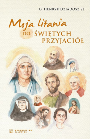 Moja litania do Świętych Przyjaciół