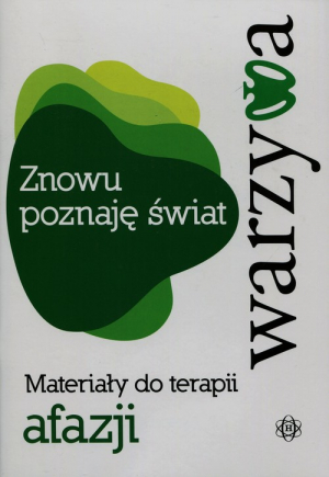 Znowu poznaję świat. Warzywa