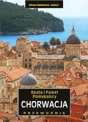 Chorwacja. Przewodnik krajoznawczy