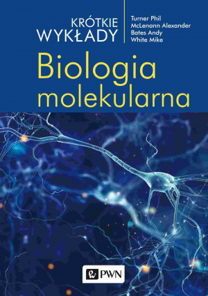 Biologia molekularna. Krótkie wykłady wyd. 2021