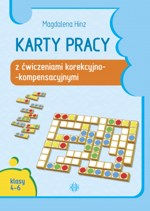 KARTY PRACY Z ĆWICZENIAMI KOREKCYJNO-KOMPENSACYJNYMI KLASY 4–6