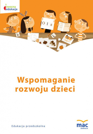 Wspomaganie rozwoju dzieci owocna edukacja