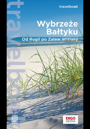 Wybrzeże Bałtyku. Od Rugii po Zalew Wiślany. Travelbook