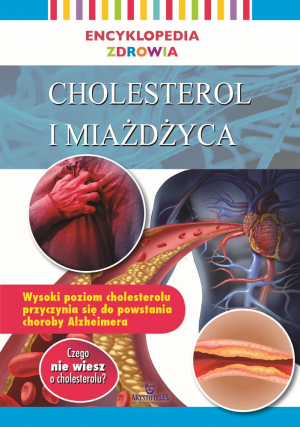 Cholesterol i miażdżyca. Encyklopedia zdrowia
