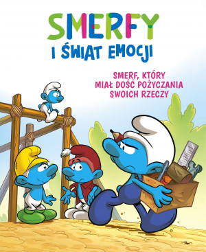 Smerf, który miał dość pożyczania swoich rzeczy. Smerfy i świat emocji