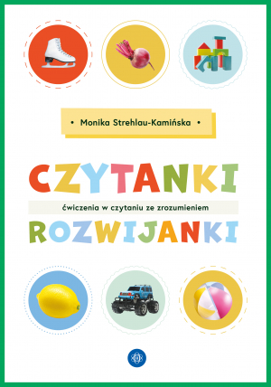 Czytanki-rozwijanki Ćwiczenia w czytaniu ze zrozumieniem