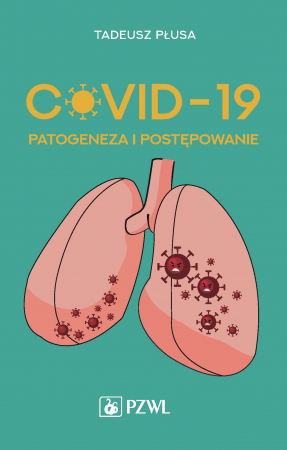 COVID-19. Patogeneza i postępowanie