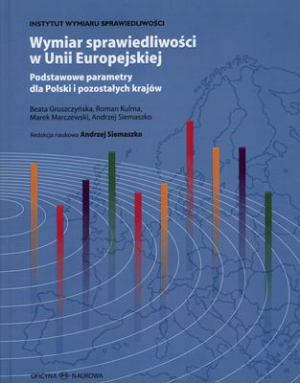 Wymiar sprawiedliwości w Unii Europejskiej podstawowe parametry dla polski i pozostałych krajów