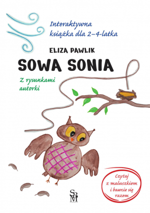 Sowa Sonia. Interaktywna książka dla 2-4 latka