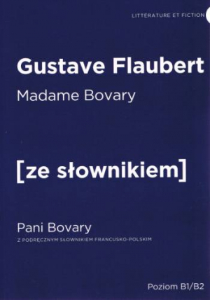 Madame bovary pani bovary z podręcznym słownikiem francusko-polskim