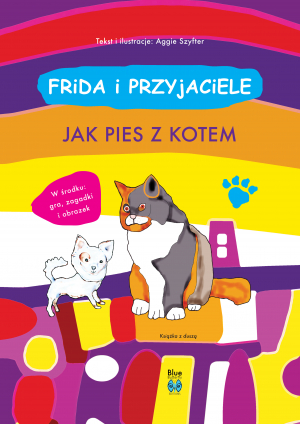 Jak pies z kotem. Frida i przyjaciele