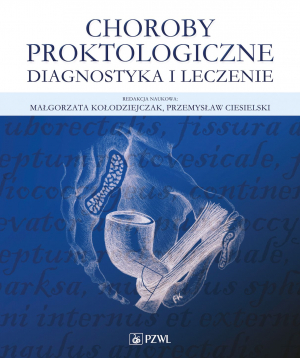 Choroby proktologiczne. Diagnostyka i leczenie