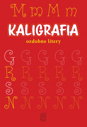 Kaligrafia. Ozdobne litery